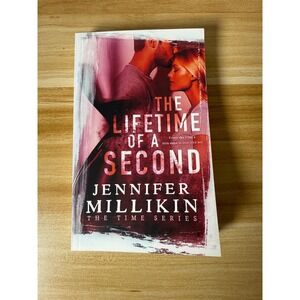 The‎ Lifetime of a Second Jennifer Millikin Time Series Romance Novel